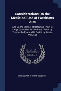 Considerations On the Medicinal Use of Factitious Airs