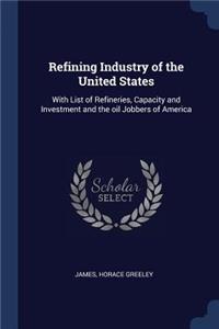 Refining Industry of the United States