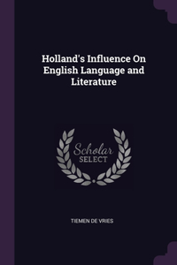 Holland's Influence On English Language and Literature