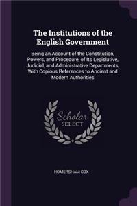 The Institutions of the English Government