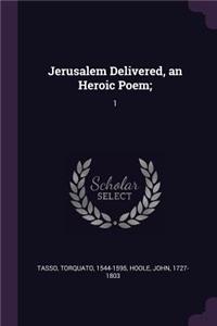 Jerusalem Delivered, an Heroic Poem;: 1