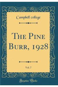 The Pine Burr, 1928, Vol. 7 (Classic Reprint)