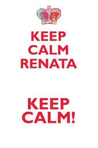 Keep Calm Renata! Affirmations Workbook Positive Affirmations Workbook Includes: Mentoring Questions, Guidance, Supporting You