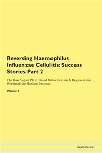 Reversing Haemophilus Influenzae Cellulitis