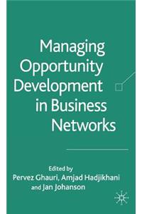 Managing Opportunity Development in Business Networks