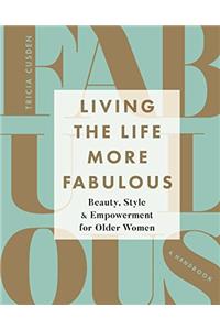 Living the Life More Fabulous