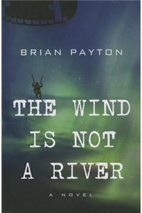 The Wind Is Not a River