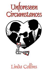 Unforeseen Circumstances