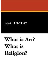 What Is Art? What Is Religion?