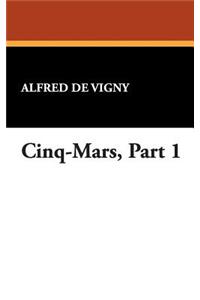 Cinq-Mars, Part 1