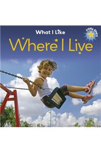 Little Stars: What I Like: Where I Live