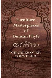 Furniture Masterpieces Of Duncan Phyfe