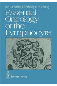 Essential Oncology of the Lymphocyte