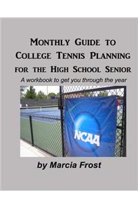 Monthly Guide to College Tennis Planning for the High School Senior