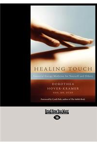 Healing Touch: Essential Energy Medicine for Yourself and Others (Large Print 16pt)