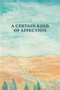 A Certain Kind of Affection