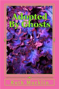 Adopted By Ghosts