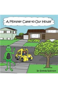 A Monster Came to Our House