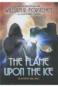 The Flame Upon the Ice