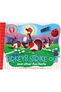 Turkeys Strike Out