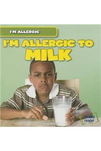 I'm Allergic to Milk
