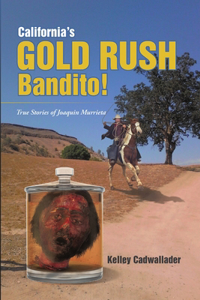 California's Gold Rush Bandito!