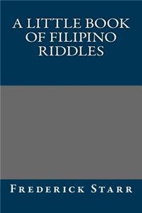 A Little Book of Filipino Riddles