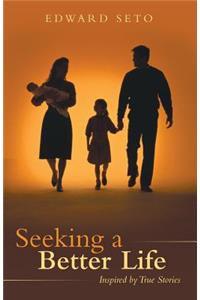 Seeking a Better Life