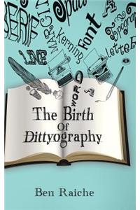 Birth of Dittyography