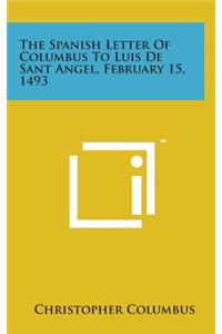 Spanish Letter of Columbus to Luis de Sant Angel, February 15, 1493
