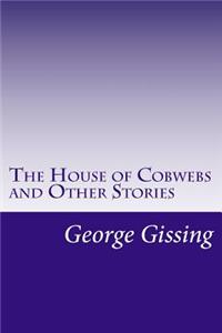 House of Cobwebs and Other Stories