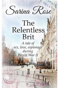 The Relentless Brit: The Relentless Series Book One