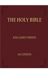 The Holy Bible: King James Version - 1611 Edition