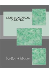 Leah Mordecai. a Novel.