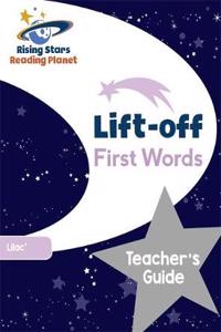 Reading Planet Lift-off First Words: Teacher's Guide (Lilac Plus)