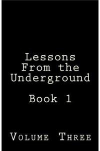 Lessons from the Underground