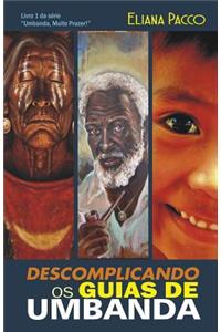 Descomplicando os Guias de Umbanda