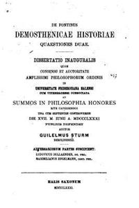 De fontibus Demosthenicae historiae quaestiones duae