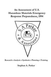 An Assessment of U.S. Hazardous Materials Emergency Response Preparedness,1994
