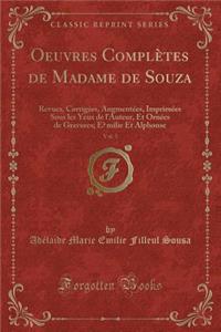 Oeuvres Complï¿½tes de Madame de Souza, Vol. 5: Revues, Corrigï¿½es, Augmentï¿½es, Imprimï¿½es Sous Les Yeux de l'Auteur, Et Ornï¿½es de Gravures; ï¿½milie Et Alphonse (Classic Reprint)