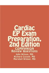 Cardiac EP Exam Preparation, 2nd Edition: Review Questions