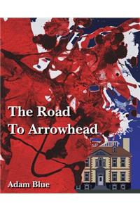 The Road to Arrowhead