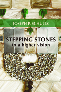 Stepping Stones to a Higher Vision