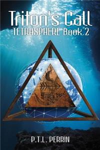 Triton's Call: Tetrasphere, Book 2