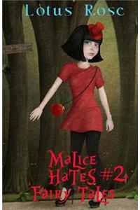 Malice Hates Fairy Tales #2