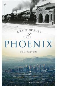 A Brief History of Phoenix