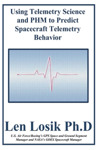 Using Telemetry Science and PHM to Predict Spacecraft Telemetry Behavior