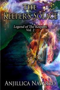 The Keeper's Solace: Legend of the Keepers Vol. 2