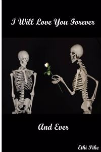I Will Love You Forever - Notebook / Extended Lined Pages / Soft Matte Cover