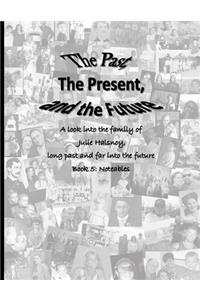 The Past, The Present, and the Future